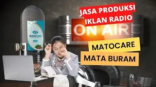 Contoh Iklan Radio | Matocare Obat Mata Buram | Jasa Produksi iklan Radio