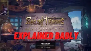 Sea Of Thieves Season Seven In Less Than 2 Minutes