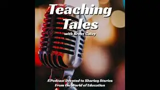 E11: Scott Bedley & Our Favorite Teachers
