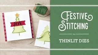 Festive Season Stamp Set & Festive Stitching Thinlits Dies by Stampin&rsquo; Up!