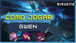 [GWEN TOP] COMO JOGAR DE GWEN [ATUALIZADO] | GAMEPLAY EXPLICATIVA | League of Legends