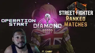 Operation Start - Street Fighter 6 Ranked Placement w/ Cammy