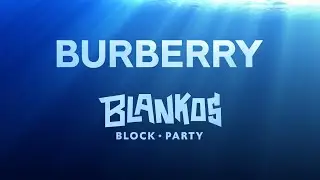 Burberry x Blankos | Blankos Block Party | E3 2021