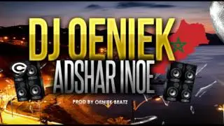 Dj Oeniek FT Mimoun Borgerhout - Adshar Inoe (Oeniek BeatZ)