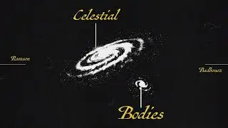 Ramson Badbonez - Celestial Bodies (Prod. Leaf Dog)