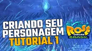 Rose Online Brasil | Tutorial 1 - Criando seu Personagem
