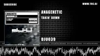 Anagenetic - Takin' Down [DJU039]