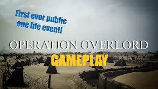 Post Scriptum One Life event; Operation Overlord Gameplay!