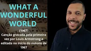PCosta - Playlist 2 - Louis Armstrong: What A Wonderful World (1967)
