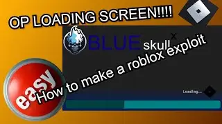 ROBLOX EXPLOIT HOW TO MAKE YOUR OWN OP LOADING SCREEN !!!!