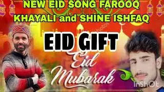 New Eid song aawaz singer shine Ishfaq writer Farooq khayali// ADVANCE EID GIFT