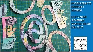 IMOON CRAFTS - Product Review / Let's Make Stamped Water Color Die Cuts #unboxingcraftsupplies 💎💎💎💎