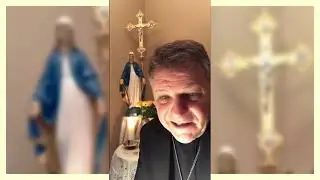 Consecration to Jesus through Mary: Day 12, Bishop Keenan