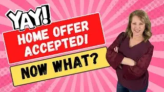 Offer Accepted! What are the&nbsp;Next Steps in the Home Buying Process