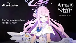 [Blue Archive] Mika - The Incandescent Blue and the Comet (Album Ver.) | Aria to the Star