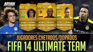 Los Jugadores M&aacute;s Chetados/Dopados en FIFA 14 Ultimate Team #1