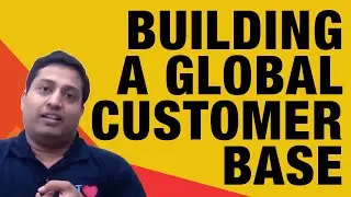 How to Build A Global Customer Base?