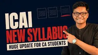 ICAI New Syllabus - HUGE UPDATE FOR ALL - 2027-2028