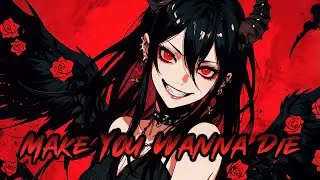 「Nightcore」Make You Wanna Die - by Aiyun (Lyric Video)