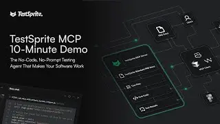TestSprite MCP 10-Minute Demo: The No-Code, No-Prompt Testing Agent That Makes Your Software Work