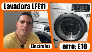 Erro E10 na lavadora LFE11 da Electrolux [Resolvido]
