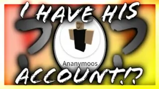 I HAVE ANANYMOOS'S ACCOUNT!? |Roblox John Does Friend