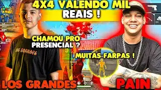 LOS GRANDES VS PAIN - 4v4 APOSTADO - TWO9 VS DANTES - CHAMOU PRO PRESENCIAL ?! LOS GRANDES FARPOU !