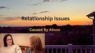 Current Relationship issues Through Family Trauma