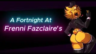 A Fortnight At Frenni Fazclaire's  New update