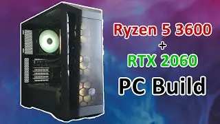 Building A Ryzen 5 3600 + RTX 2060 Gaming PC In 2020!