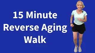 Reverse Aging in 15 Minutes: Brain + Body Walking Workout for Over 50, Lose Weight & Burn Fat!