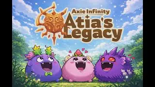 ATIAS LEGACY FEEDBACK AXIE INFINITY UPDATE