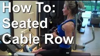 How To Do A Seated Cable Row - Alexandra Wilson
