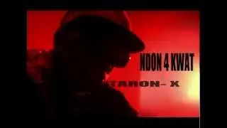 taron x ndon 4 kwat