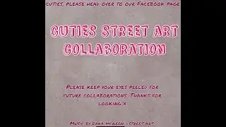 Cuties Street art Collaboration June 2016
