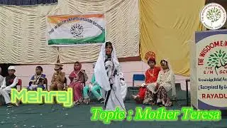 Meharaj From 2nd Standard Topic : About Mother Teresa The Wisdom English medium school Rayadurg 