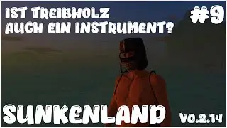 Sunkenland - @odinletsplay ist Treibholz auch ein Instrument? [Part 9]