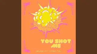 You Shot Me (feat. Jeves)