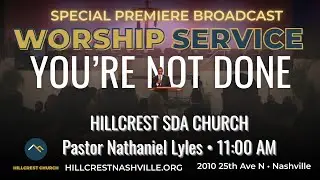 Hillcrest SDA Church | Snowed In Service | January  24, 2026 | Pastor Nathaniel Lyles