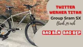 Review Twitter Titan Werner 29 inchs Xịn X&ograve; Bao Bền, Bao xịn