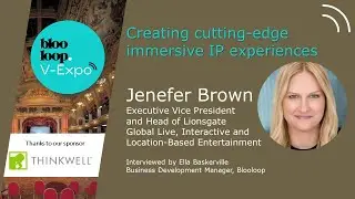Lionsgate: cutting-edge immersive IP experiences, Jenefer Brown