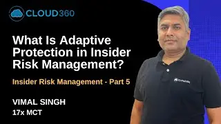 What Is Adaptive Protection in Insider Risk Management | Microsoft Purview Explained | Part 5