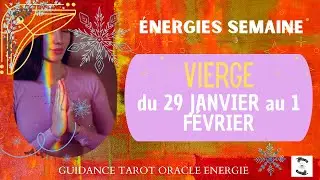 🌱 VIERGE du  29 JANVIER au 1 FÉVRIER 🌸 message pour toi #viergehebdo