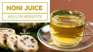 Best Health Benefits Of Noni Juice | Side Effects Of Noni Juice