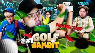 SEPERTI MAKE WAY TAPI GOLF ?! WADUH RUSUH DAH !!! [ Golf Gambit ]