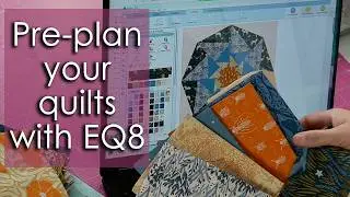 Plan your Quilt Fabric on the Computer using EQ8