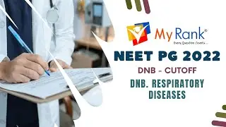 NEET PG 2022 - DNB CUTOFF in DNB Respiratory Diseases [MyRank]