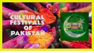 Cultural Festivals of Pakistan | Easy Revision Guide