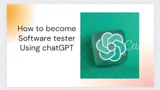 How to use chatGPT to find your answers| how to become Software Tester Manual Testing