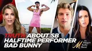 Super Bowl Halftime Performer Bad Bunny Refuses to Perform in America, w/ Britt Mayer and Will Witt